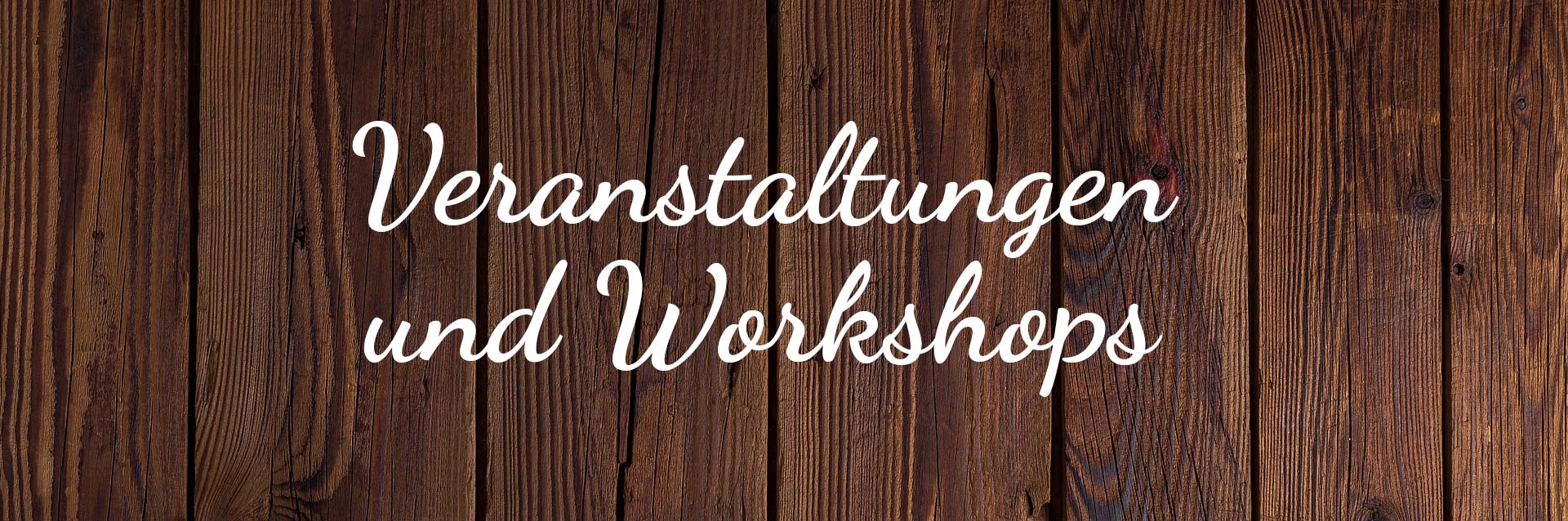 Veranstaltungen und Workshops